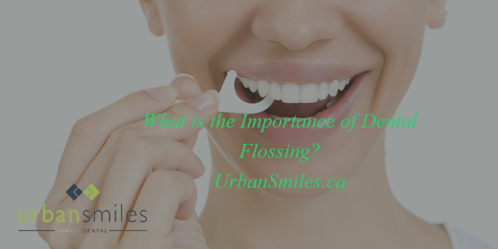 What is the Importance of Dental Flossing? Urban Smiles Edmonton Dentist